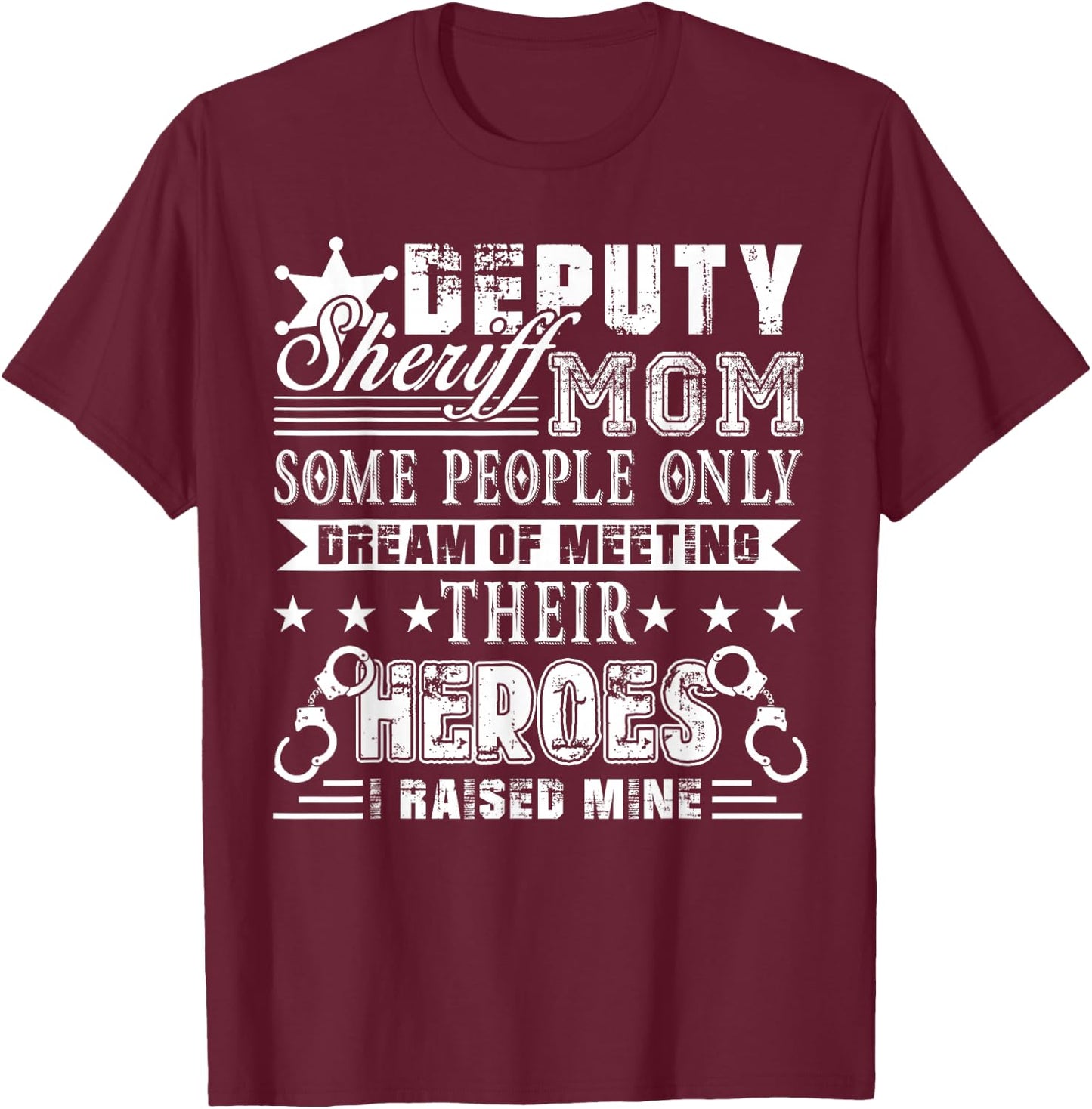 Deputy Sheriff Shirt - Deputy Sheriff Mom Shirt T-Shirt - T-Shirt | Maroon