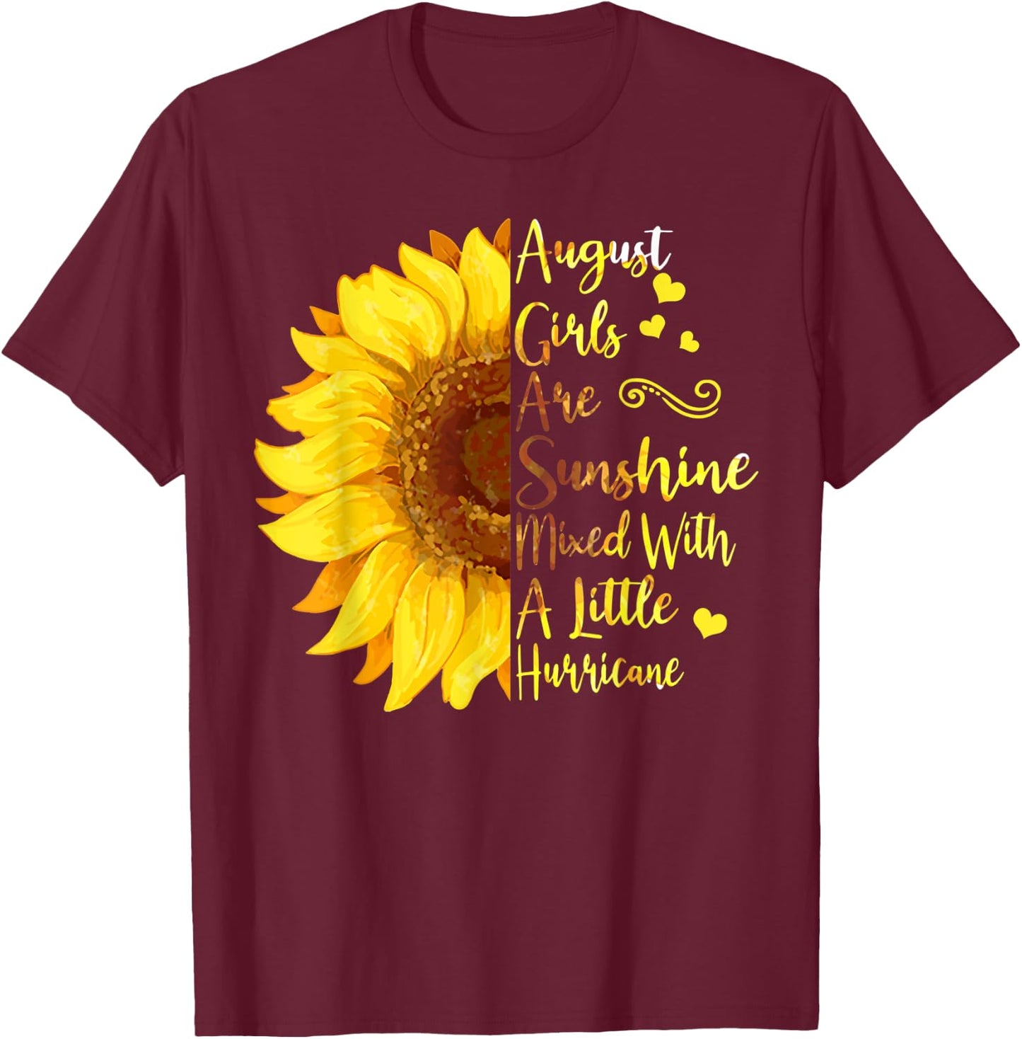 August Girls Are Sunshine Mixed With A Little Hurricane Gift T-Shirt - T-Shirt | Maroon