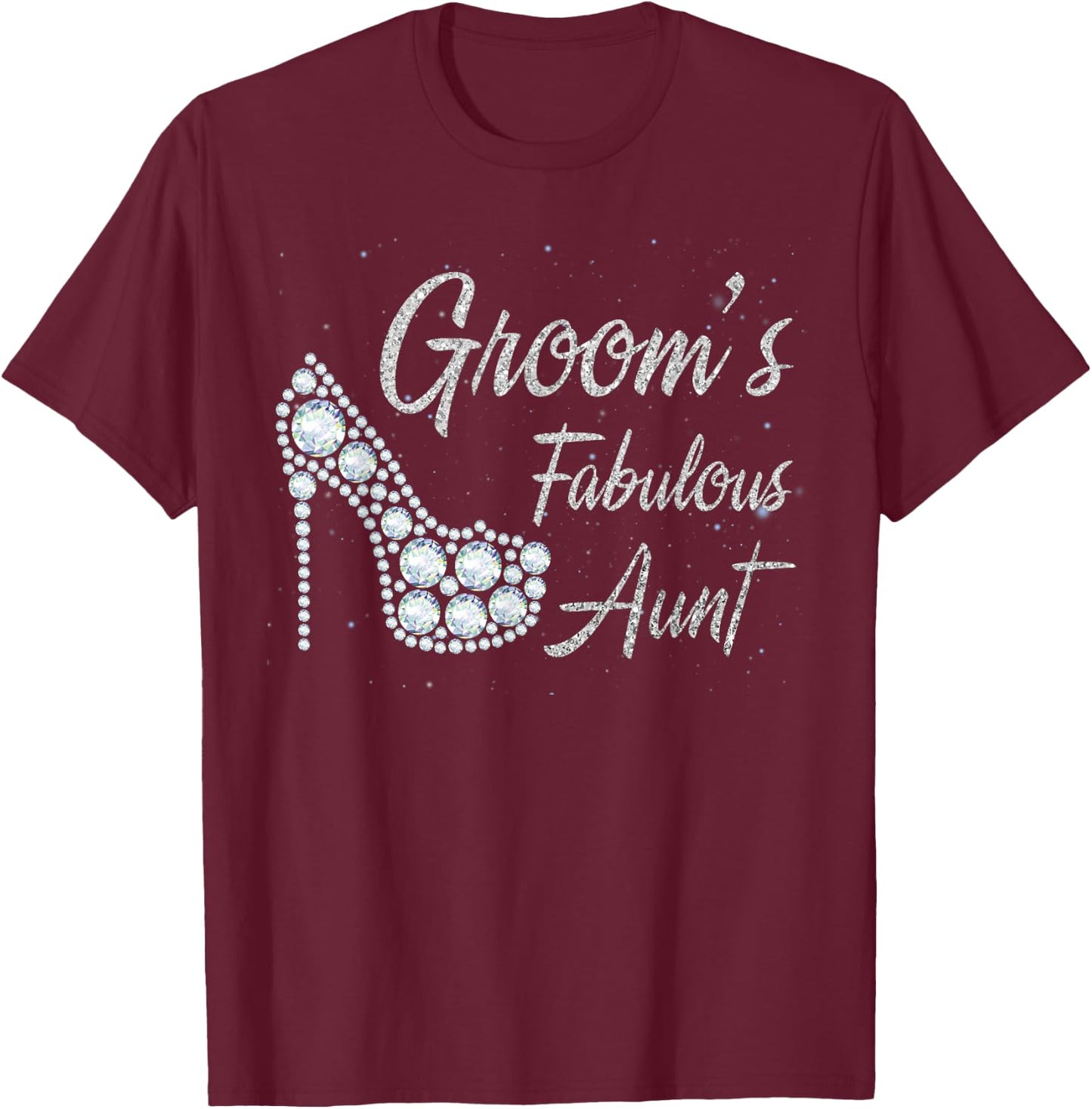 Groom's Fabulous Aunt, Aunt Of The Groom T-Shirt - T-Shirt | Maroon