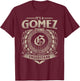 It's A GOMEZ Thing You Wouldn't Understand Name Vintage T-Shirt - T-Shirt | Maroon