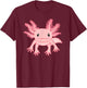 Cute Pink Axolotl Kawaii Axolotl Lover Women Girls T-Shirt - T-Shirt | Maroon