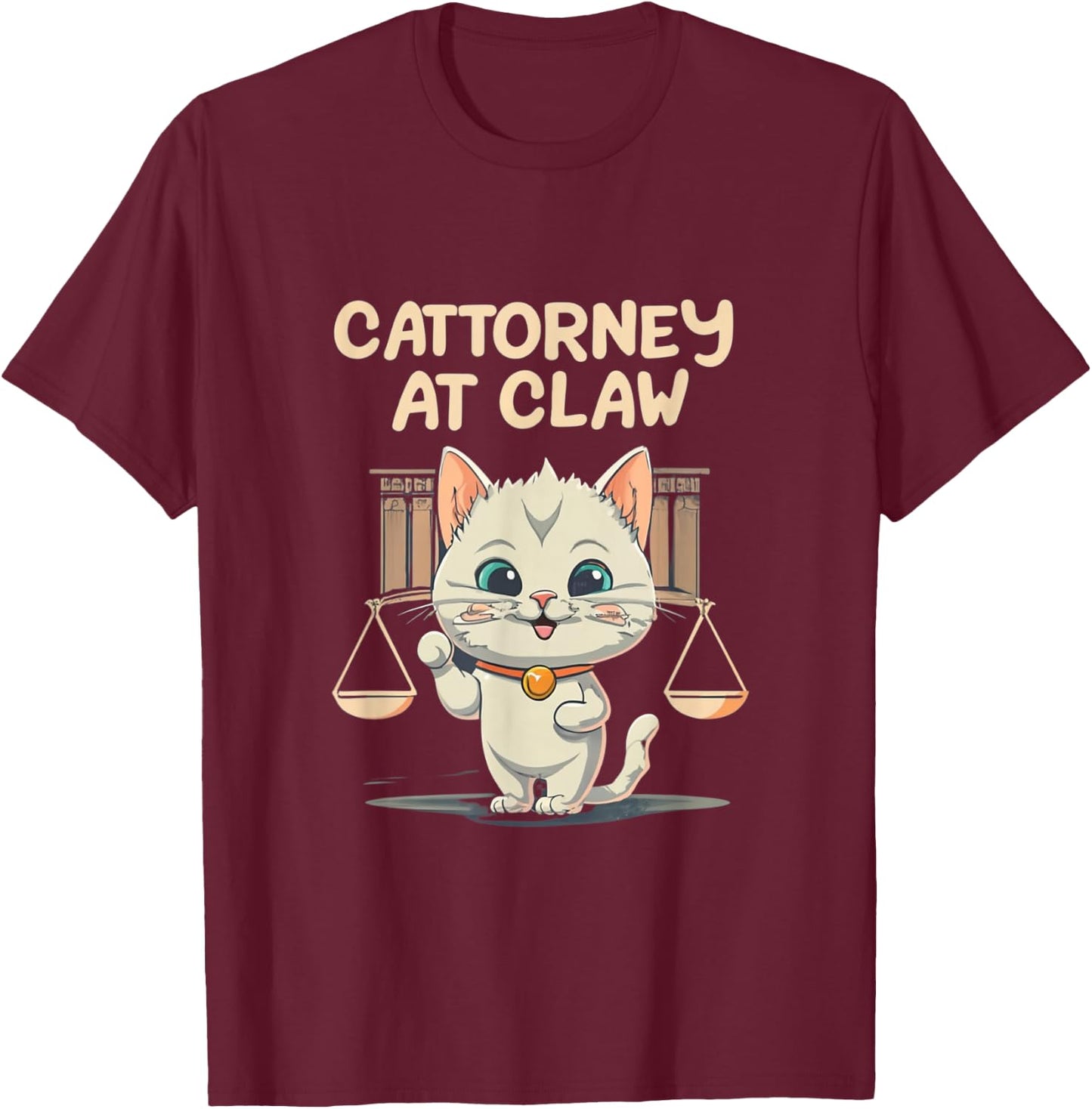 Catorrney at Claw Attorney at Law Lawyer Cat Legal Kitten T-Shirt - T-Shirt | Maroon