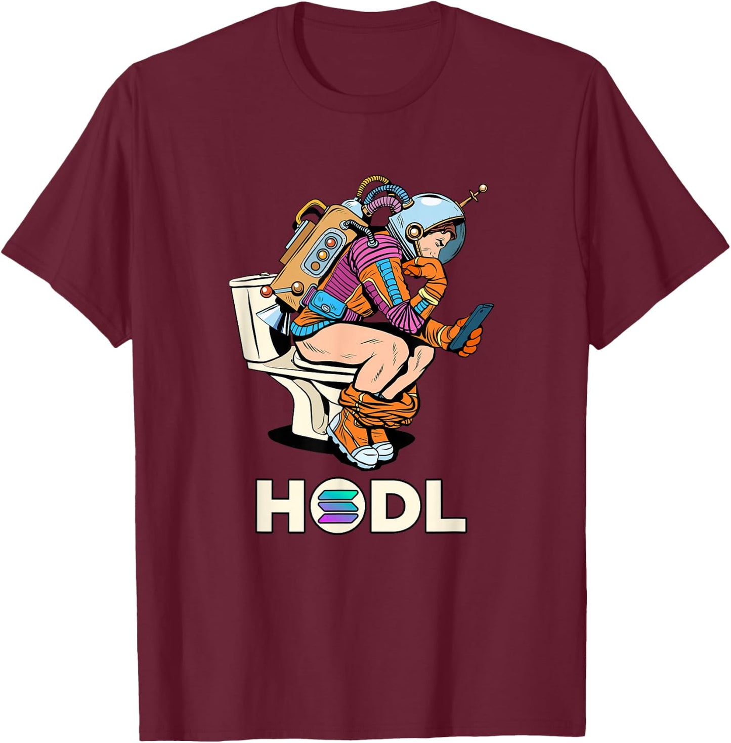 Cryptocurrency Talk Solana HODL Space Man On Toilet Merch T-Shirt - T-Shirt | Maroon