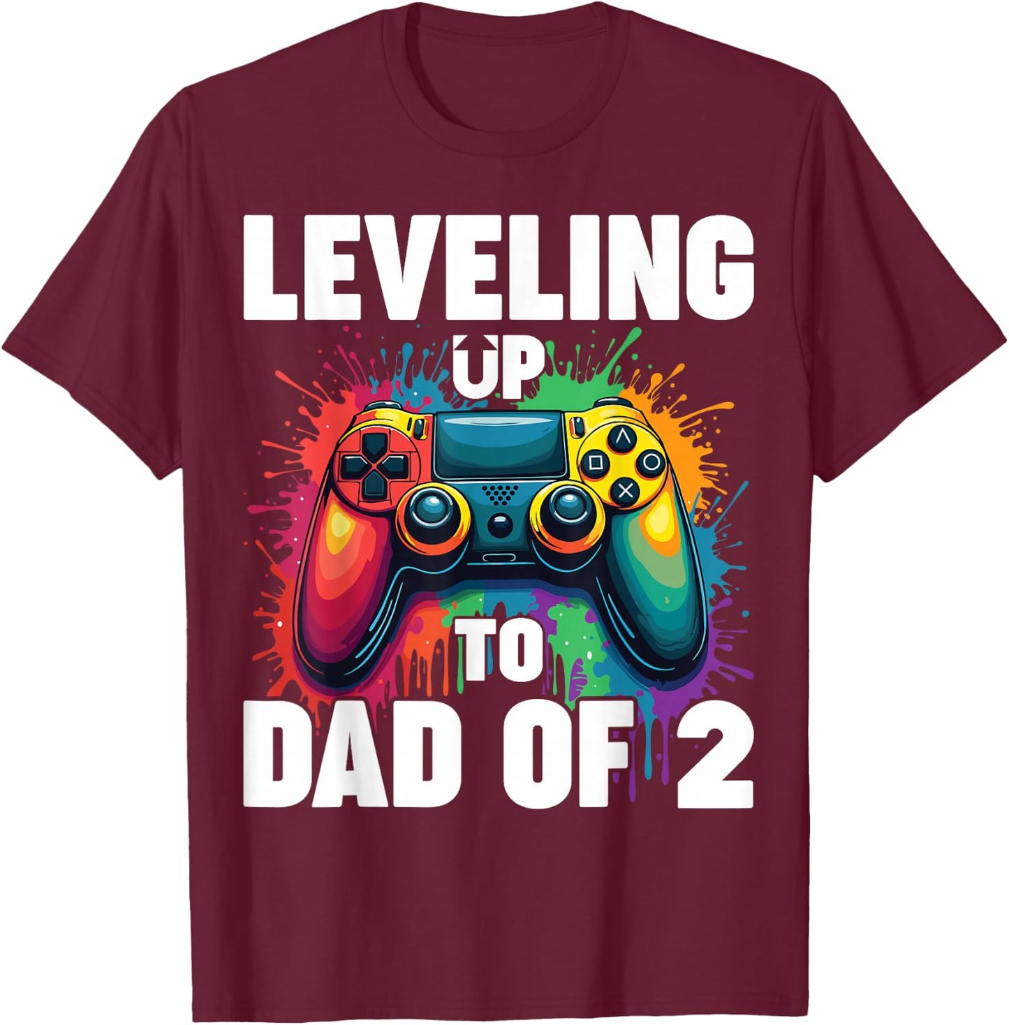 Promoted To Dad Gender Reveal Leveling Up To Dad Of 2 T-Shirt - T-Shirt | Maroon