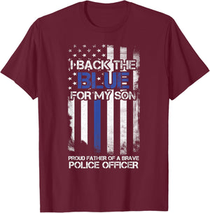 I Back The Blue For My Son Proud Father Of A Police Officer T-Shirt - T-Shirt | Maroon