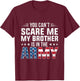 Can't Scare Me My Brother Is In The Army Proud Sister T-Shirt - T-Shirt | Maroon