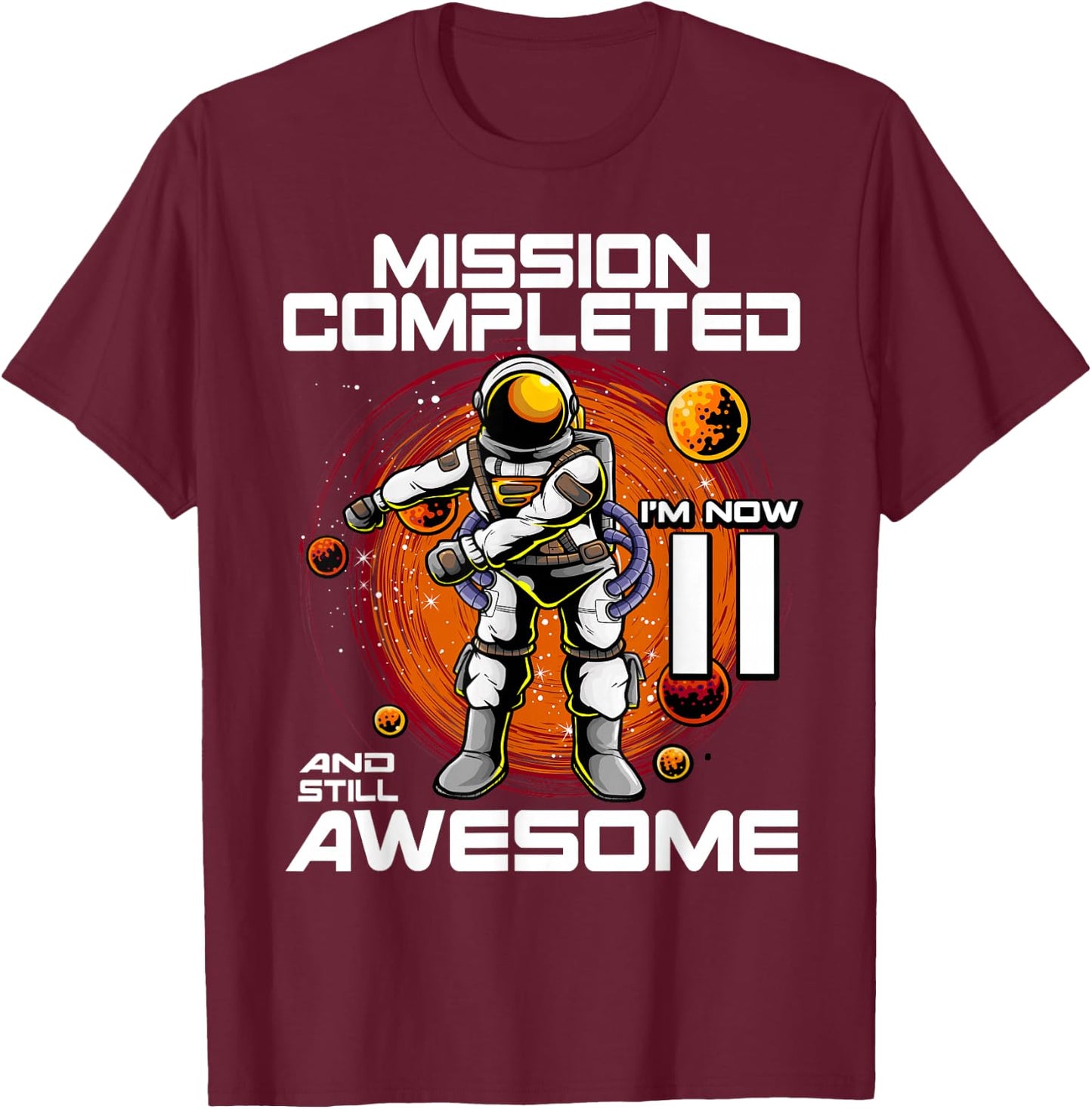 11th Birthday Astronaut 11 Years Old Outer Space Birthday T-Shirt - T-Shirt | Maroon
