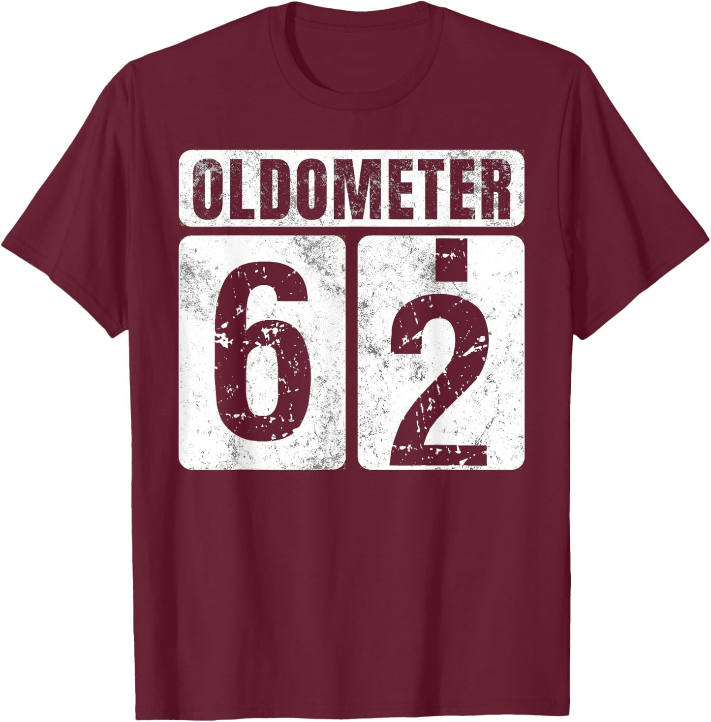 Oldometer 62 Shirt Vintage Funny 62nd Birthday Gift T-Shirt - T-Shirt | Maroon