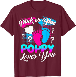 Gender Reveal Pink Or Blue Poppy Loves You T-Shirt - T-Shirt | Maroon