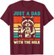 Just a dad who always came back with the milk T-Shirt - T-Shirt | Maroon