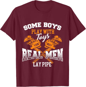 Real Men Lay Pipe - Pipefitter Pipe Fitter Plumber Plumbing T-Shirt - T-Shirt | Maroon