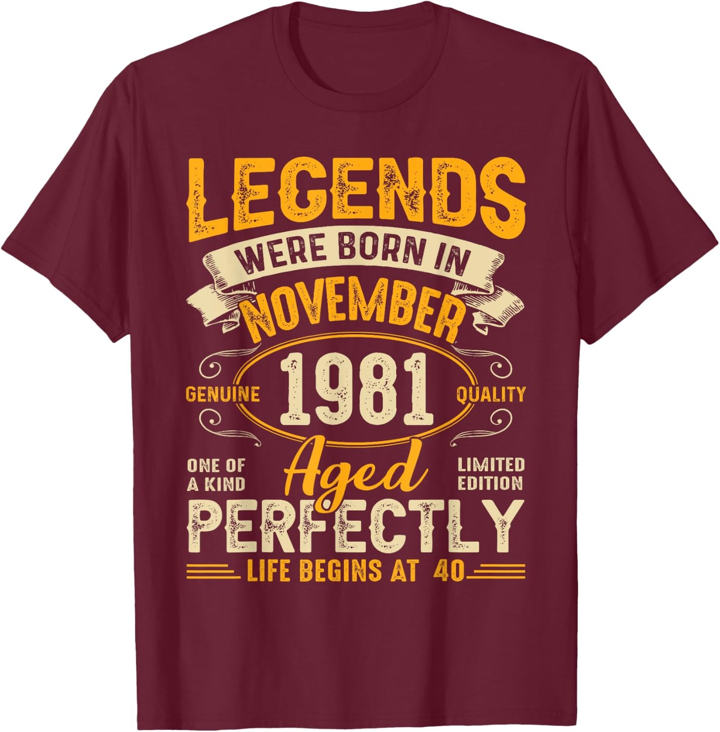 Legends Were Born In November 1981 40th Birthday T-Shirt - T-Shirt | Maroon