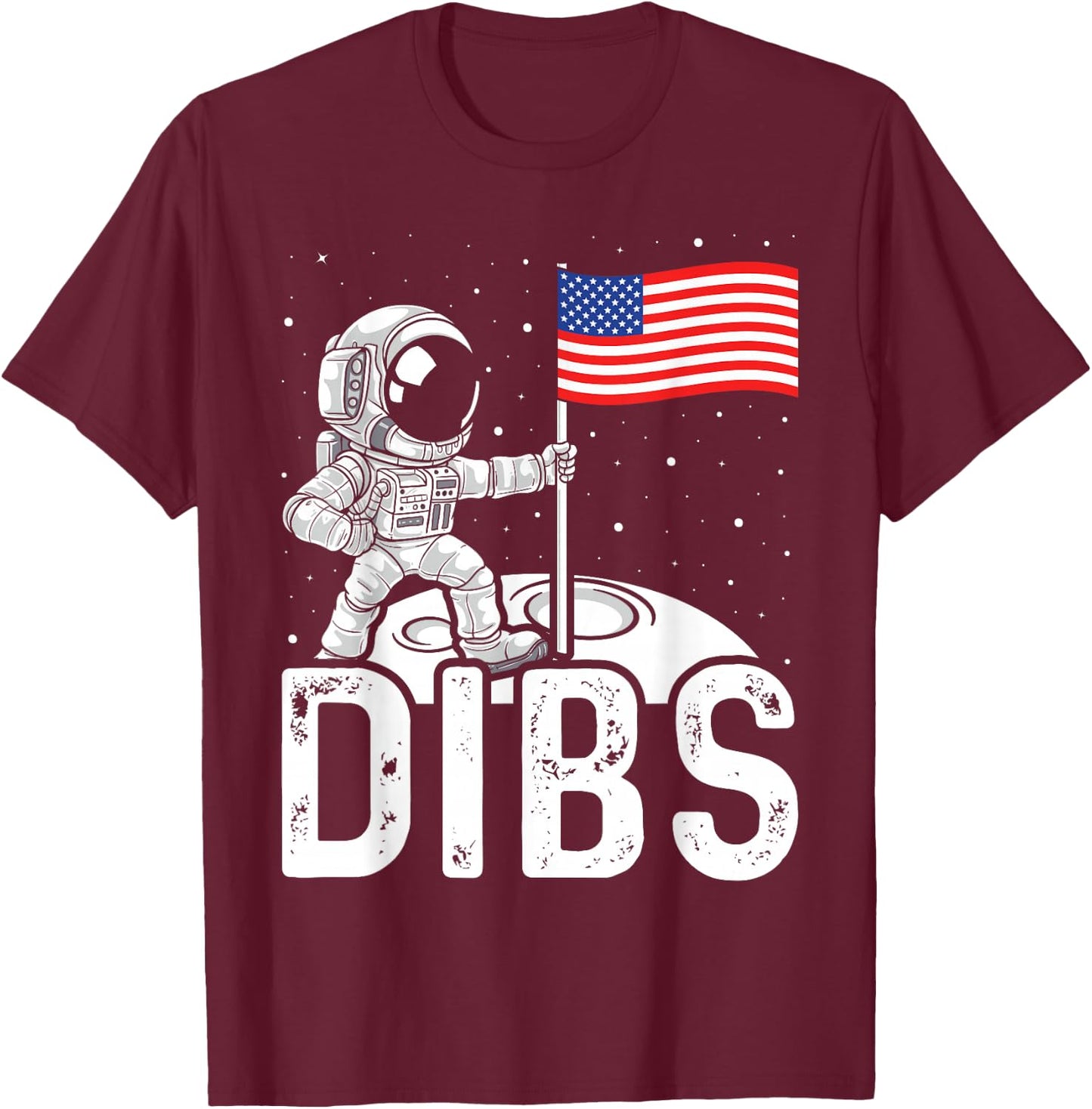 Space Astronaut 4th Of July Men Women Dibs Moon T-Shirt - T-Shirt | Maroon