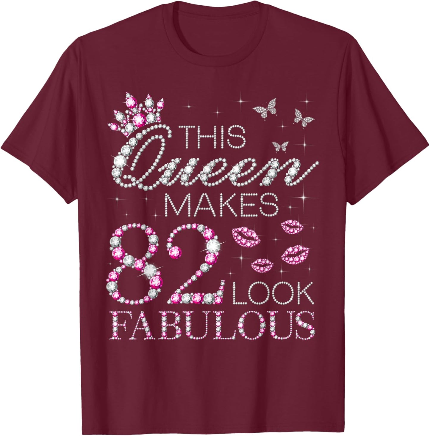 This Queen Makes 82 Look Fabulous 82nd Queen Birthday T-Shirt - T-Shirt | Maroon