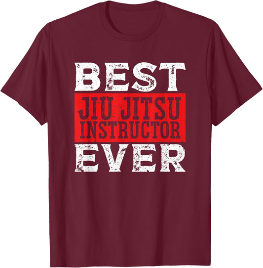 Best Jiu Jitsu Instructor Ever BJJ Brazilian Jiu Jitsu T-Shirt - T-Shirt | Maroon