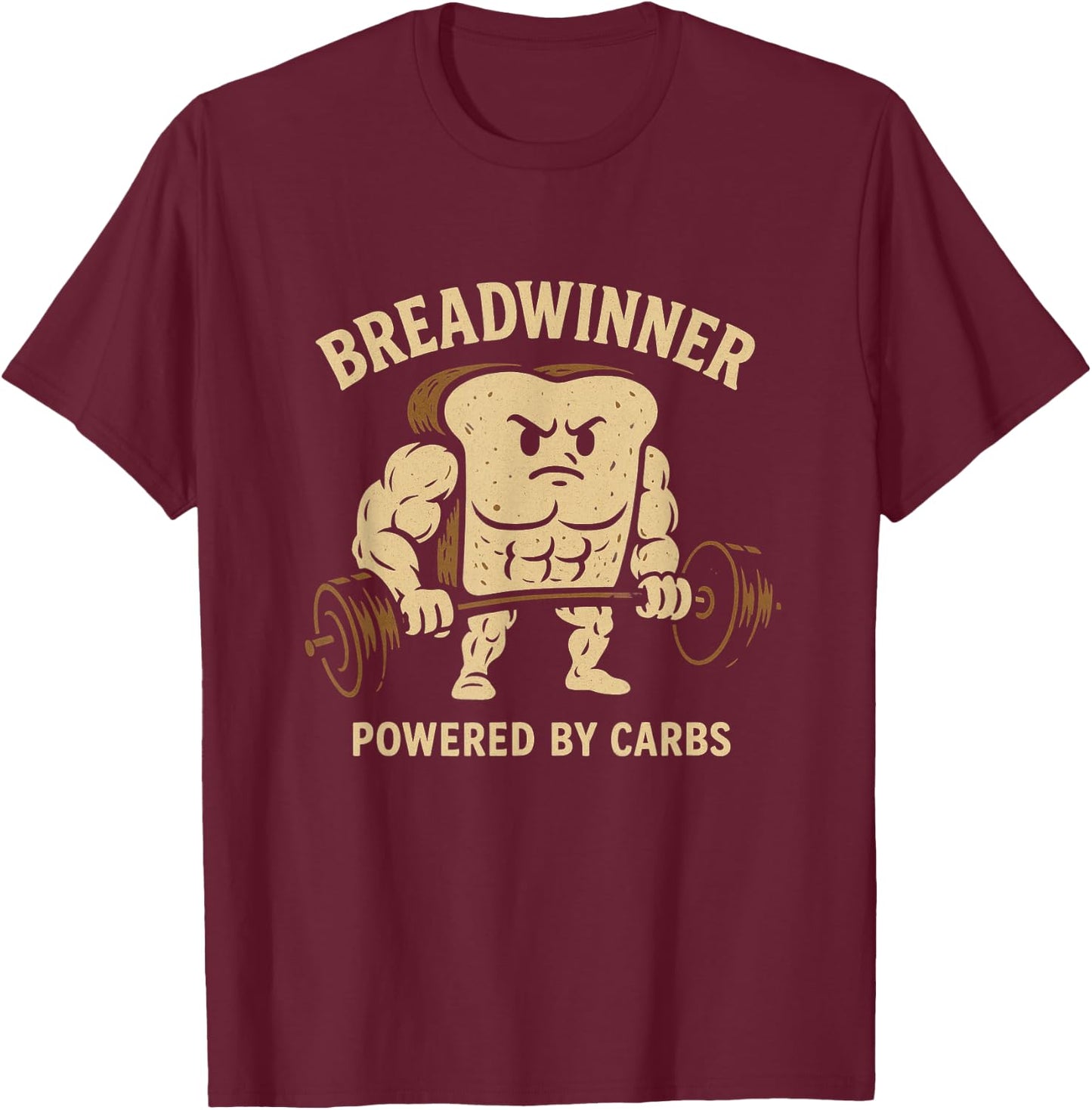 Breadwinner Powered by Carbs Funny Gym Bread Lifting Weights T-Shirt - T-Shirt | Maroon