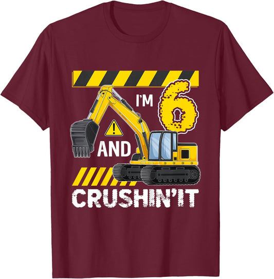Kids I'm 6 And Crushing It Excavator 6 Year Old 6th Birthday T-Shirt - T-Shirt | Maroon