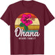 Hawaiian Ohana Means Family Hawaii Vacation Souvenir Gift T-Shirt - T-Shirt | Maroon