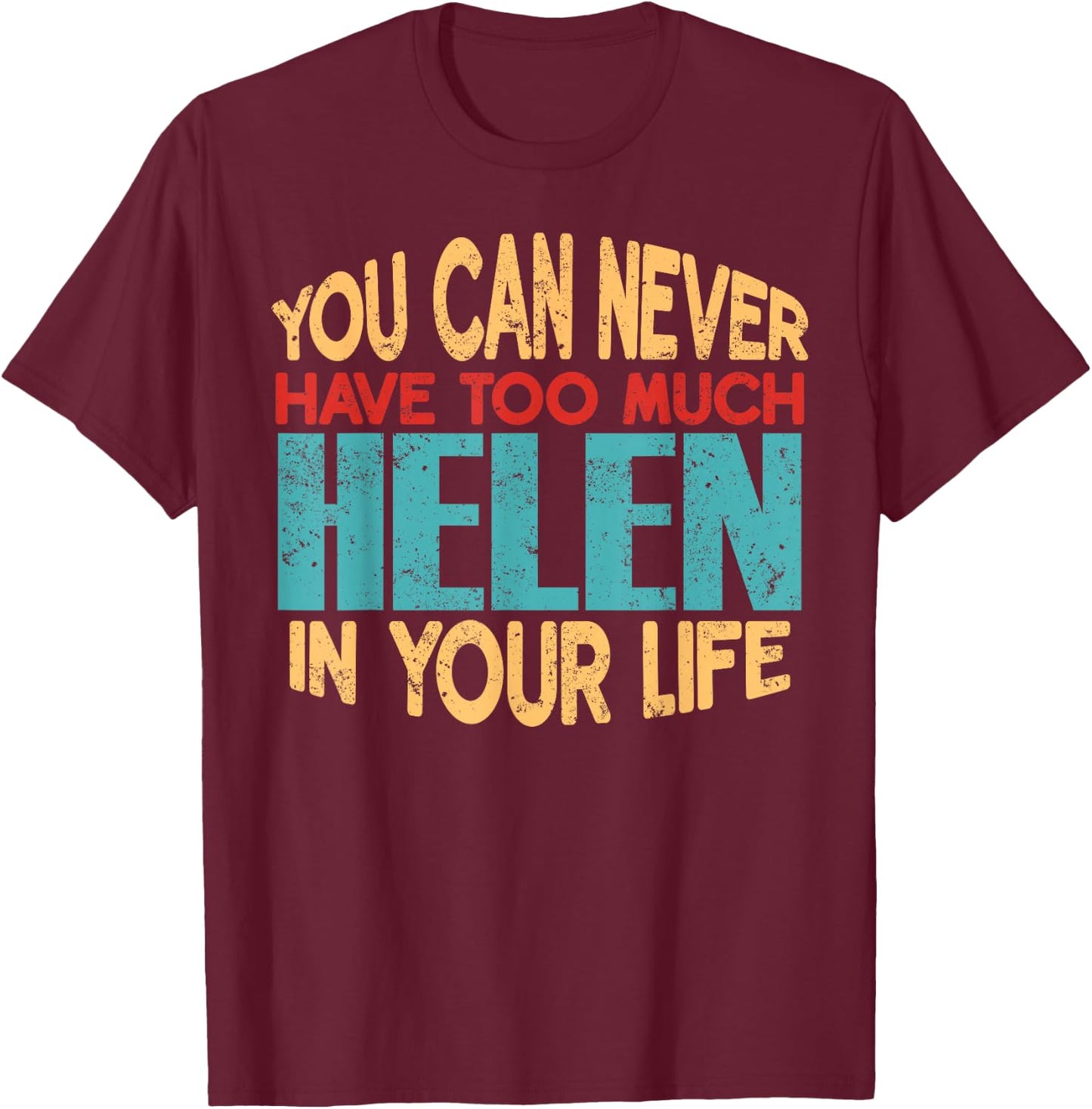 Funny Helen Personalised First Name Joke Item T-Shirt - T-Shirt | Maroon