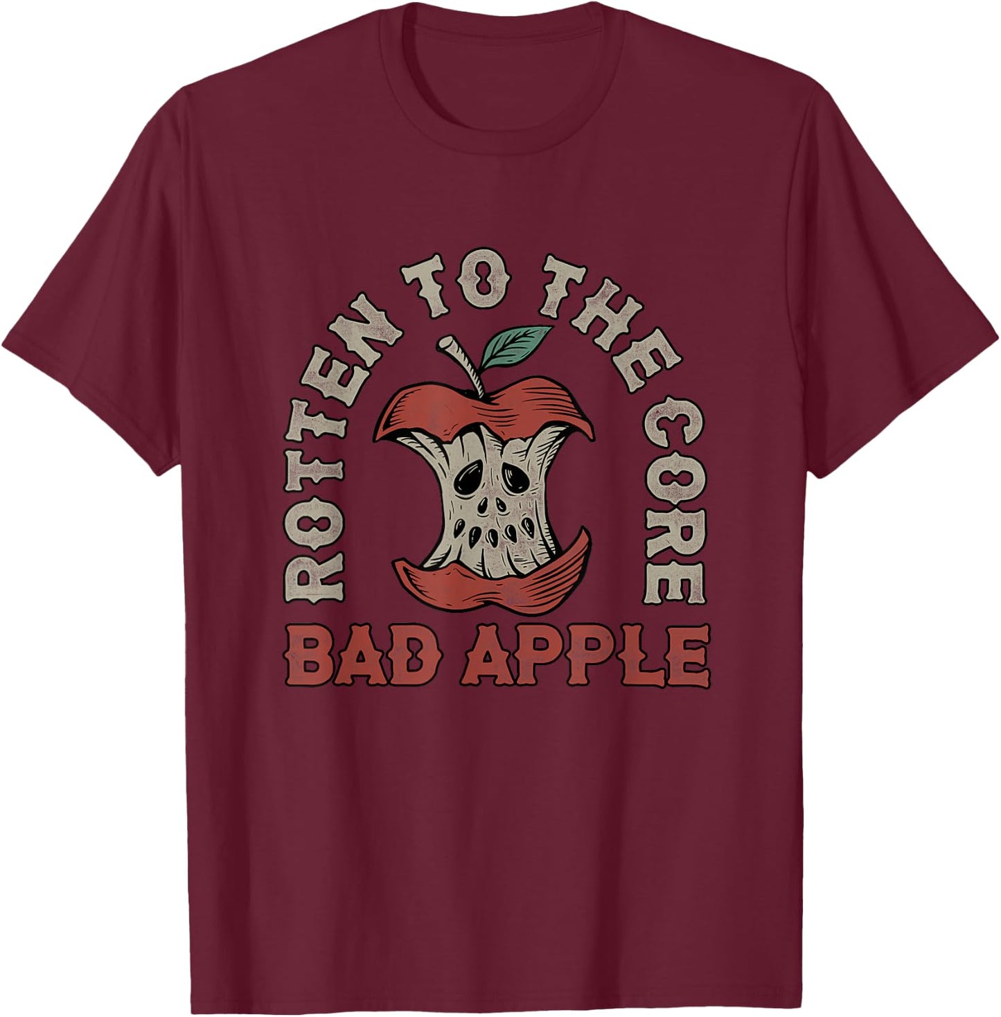 Rotten to the core Bad Apple Funny Retro T-Shirt - T-Shirt | Maroon