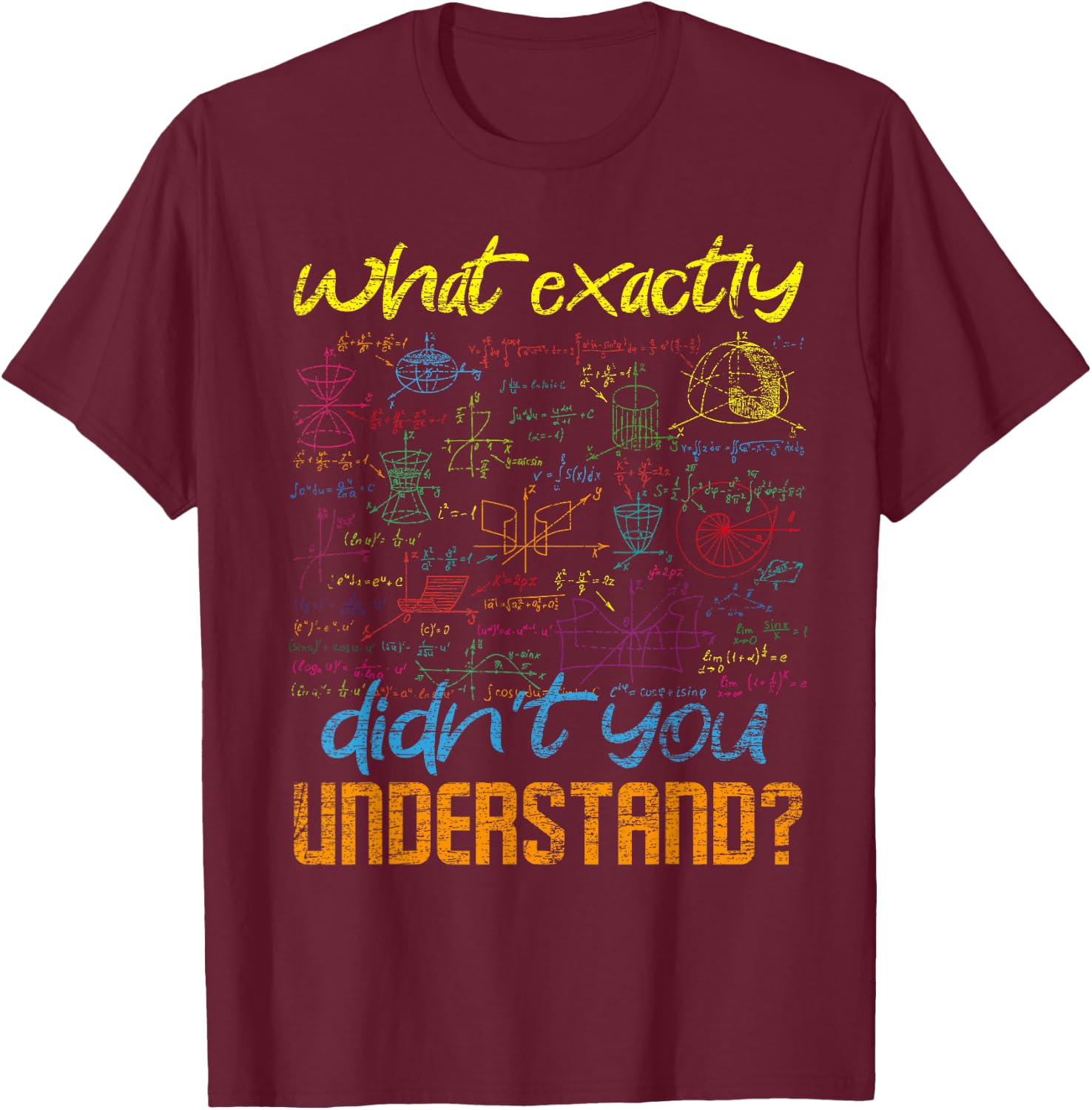 Was genau hast du nicht verstanden Funny Gift Physics T-Shirt - T-Shirt | Maroon