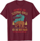 People In Sleeping Bags Are The Soft Tacos Of The Bear World T-Shirt - T-Shirt | Maroon