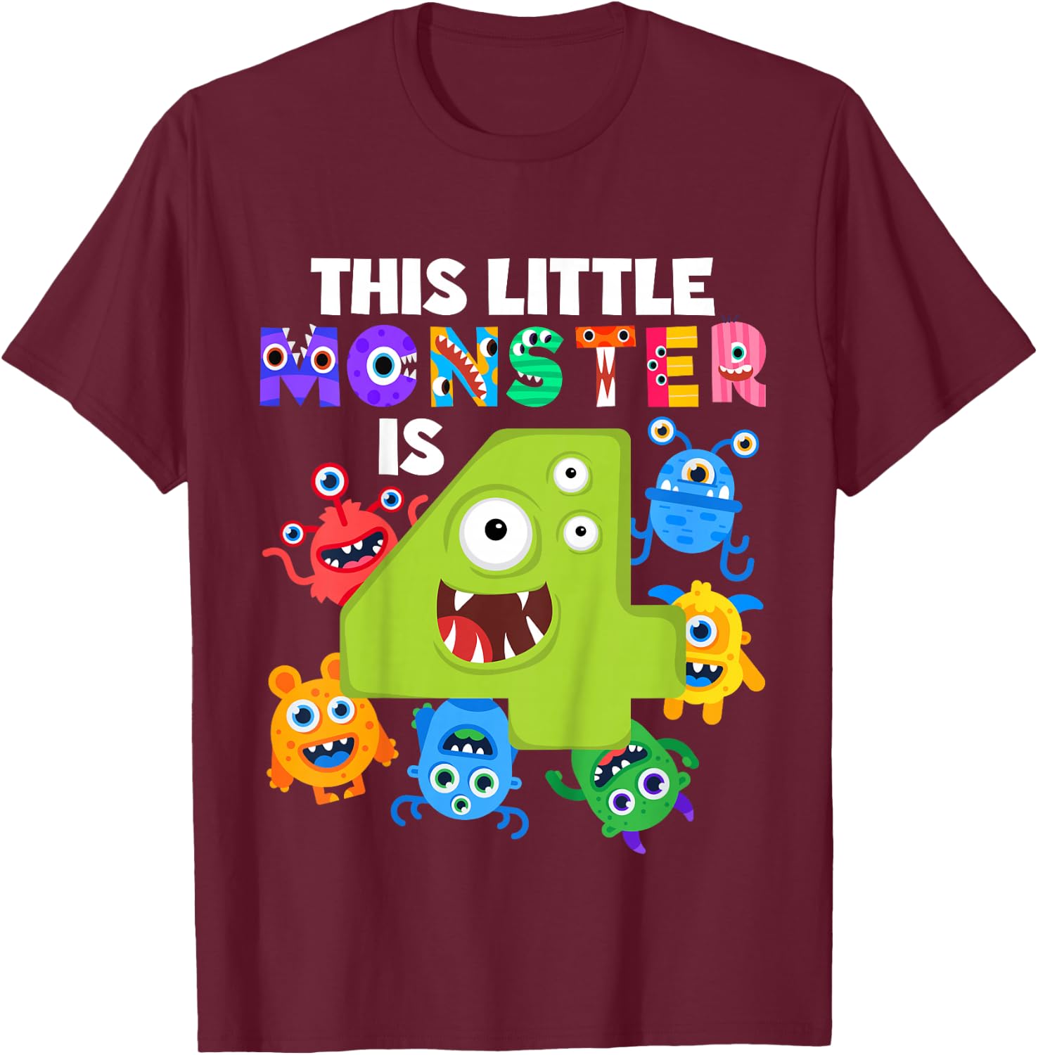 This Little Monster is 4 Four Years 4th Birthday Party Alein T-Shirt - T-Shirt | Maroon