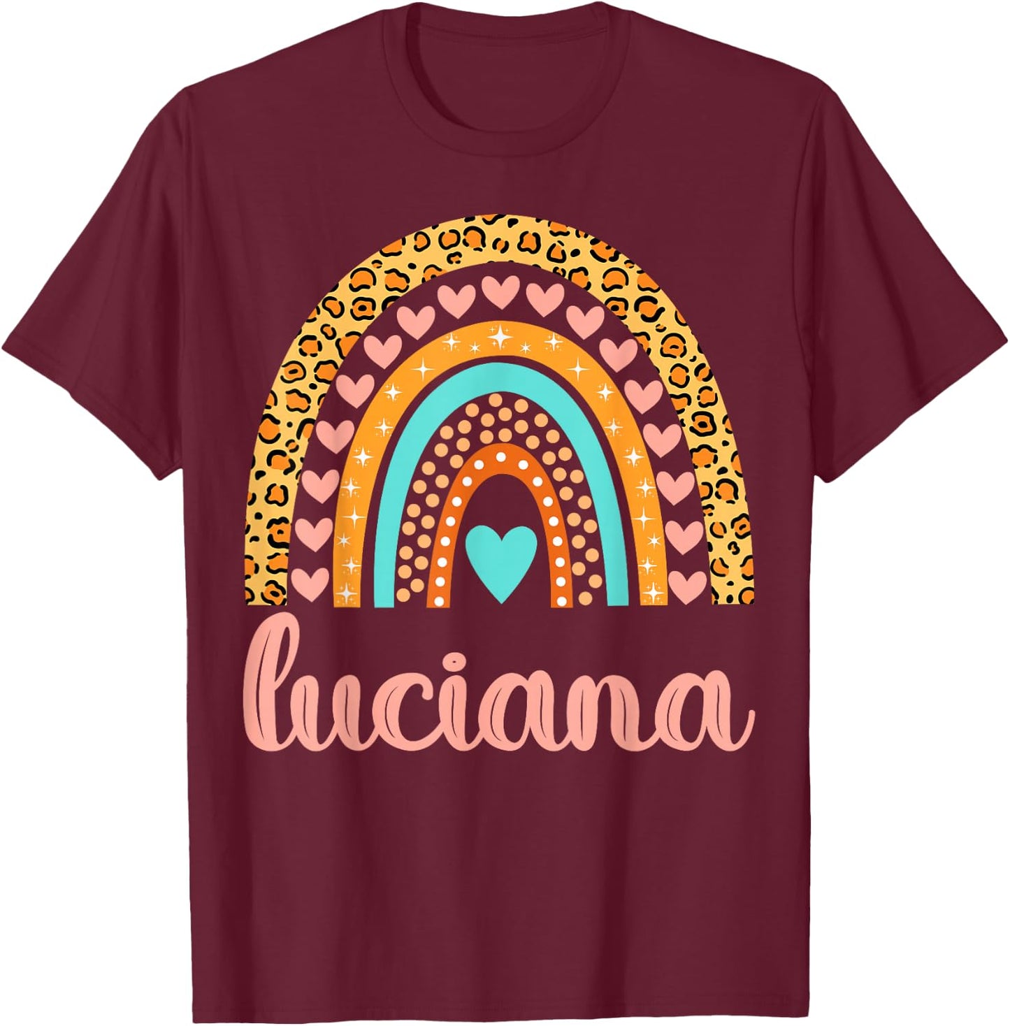 Luciana Luciana Name Birthday Shirt Gift T-Shirt - T-Shirt | Maroon