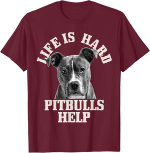 Pitbull Mom Dad Life Is Hard Pitbulls Help Cute Funny Dog T-Shirt - T-Shirt | Maroon