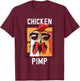 Chicken Pimp, Retro Vintage Farm Chicken Lover Gift T-Shirt - T-Shirt | Maroon