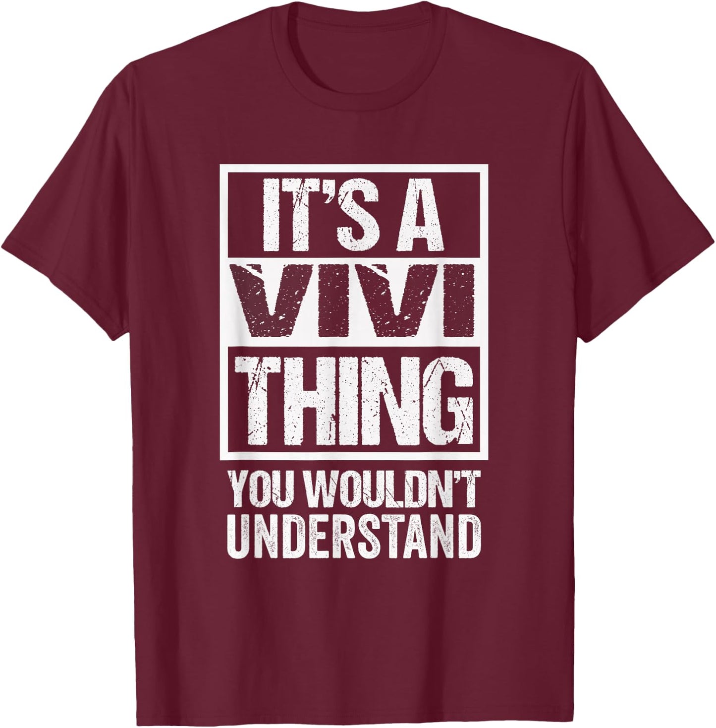 It's A Vivi Thing You Wouldn't Understand First Name T-Shirt - T-Shirt | Maroon