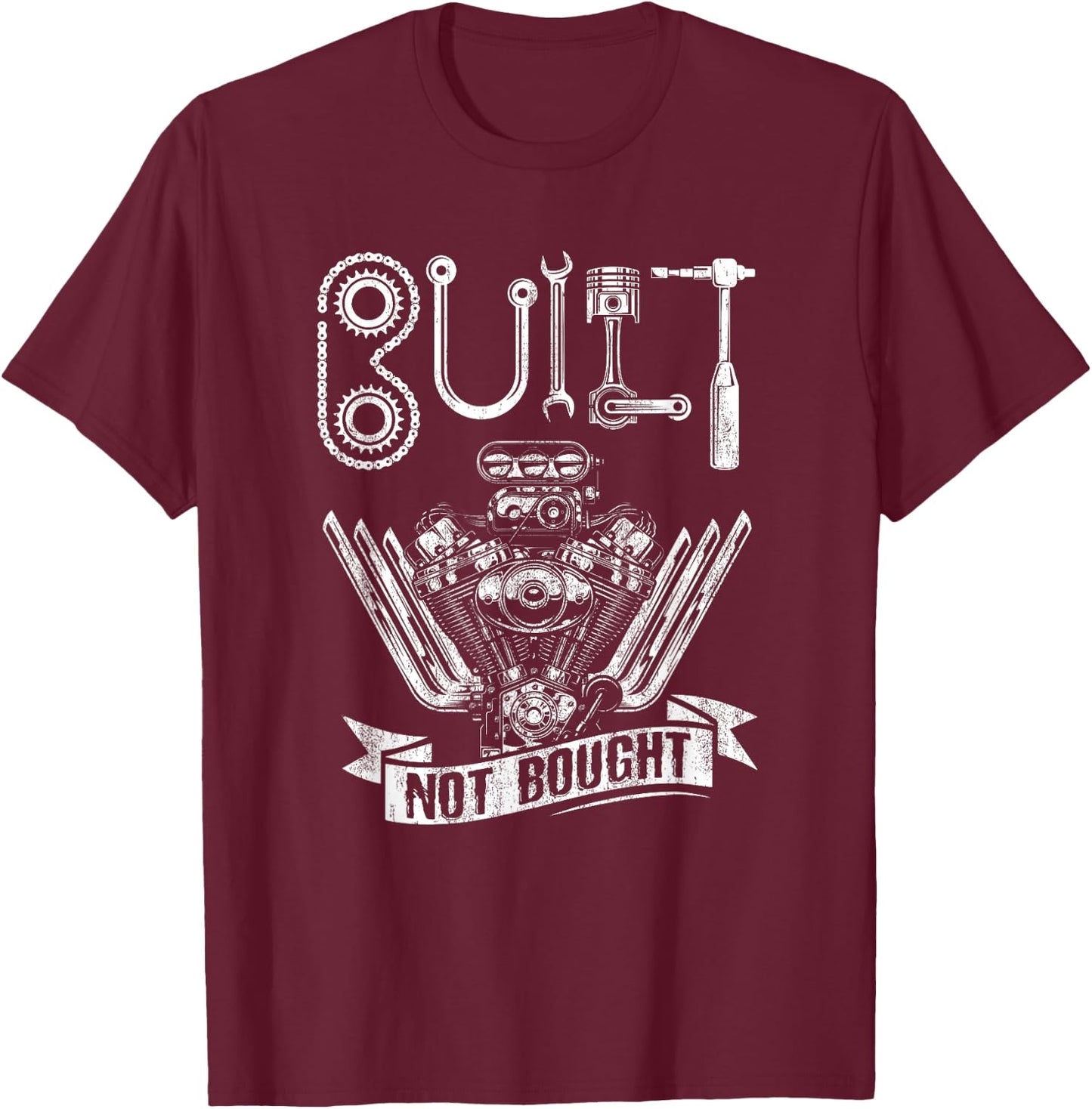 Funny Distressed Built Not Bought Hotrod Race Engine Gift T-Shirt - T-Shirt | Maroon