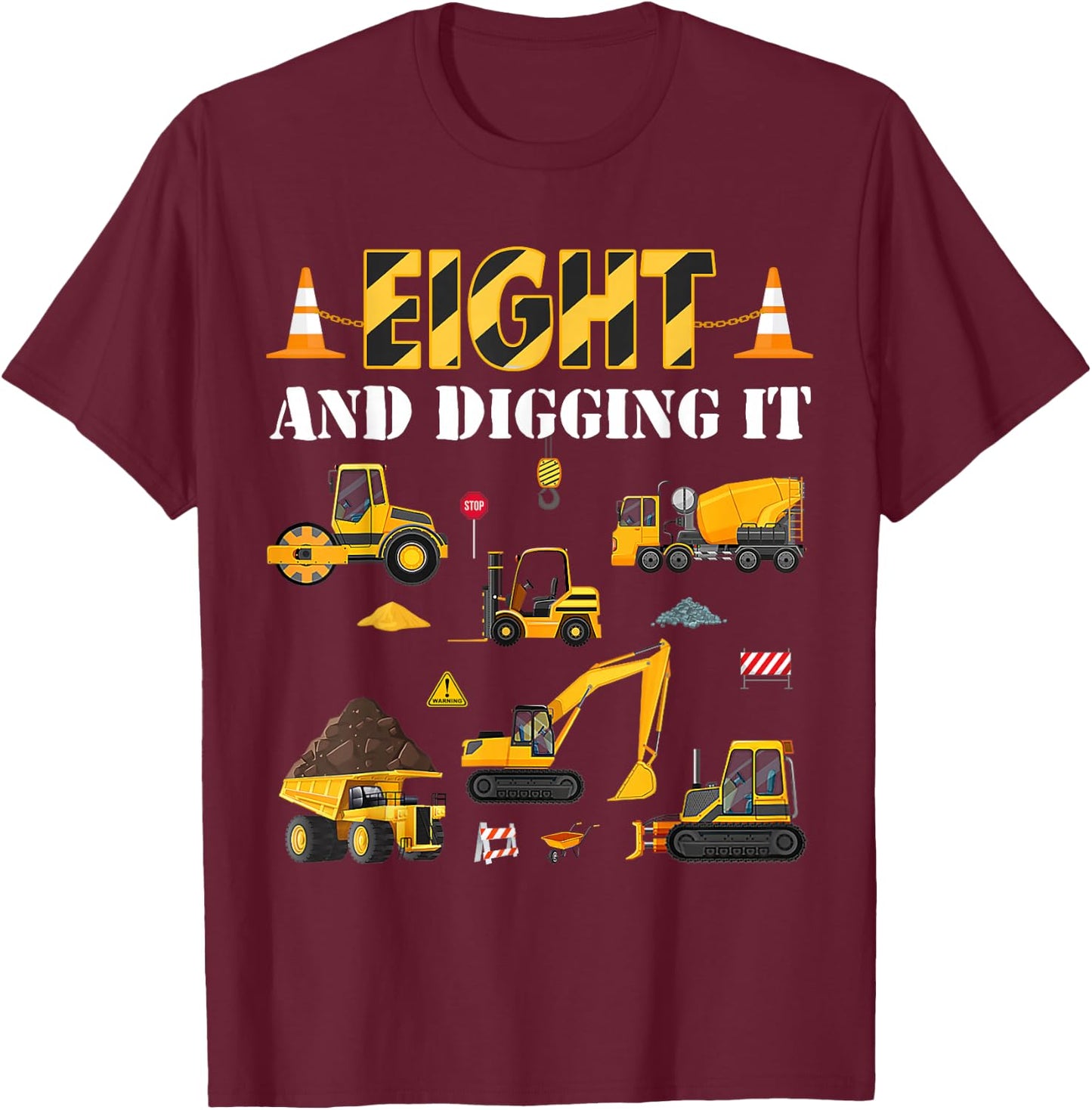 Eight And Digging It 8th Birthday Construction Boy 8 Yrs Old T-Shirt - T-Shirt | Maroon