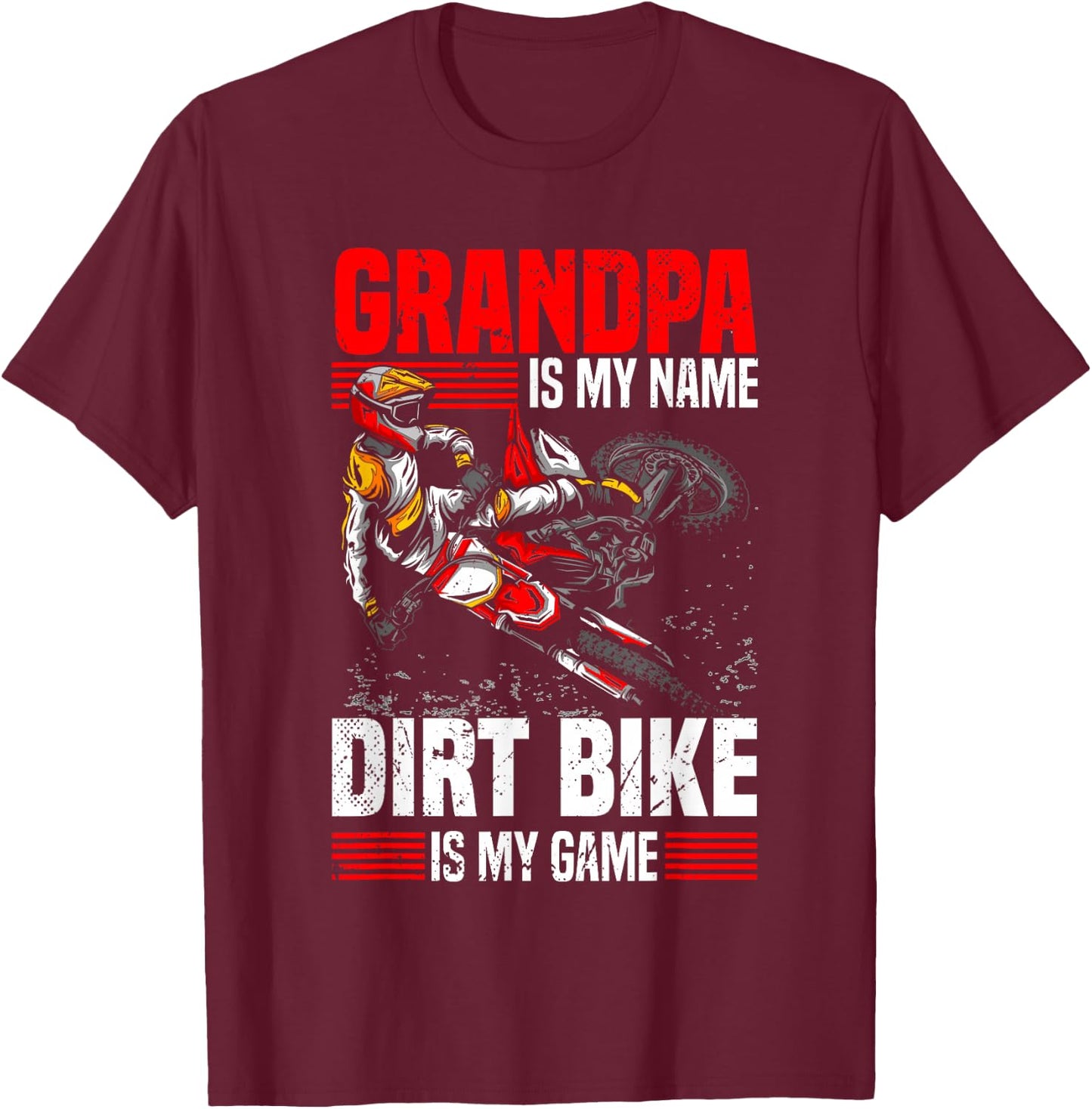 Motocross Grandpa Is My Name Dirt Bike Is My Game I Dirtbike T-Shirt - T-Shirt | Maroon
