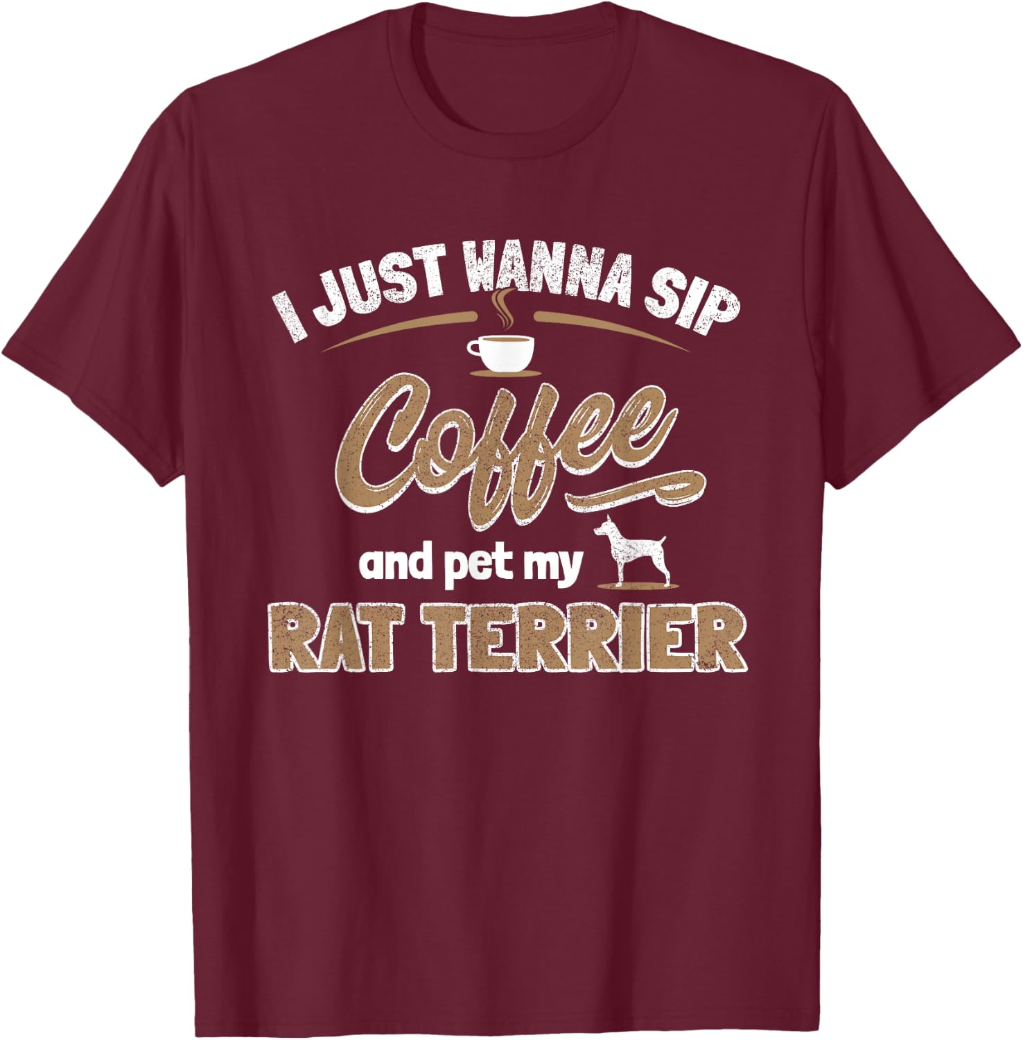 Rat Terrier Lover - Dog And Coffee Enthusiast Gift T-Shirt - T-Shirt | Maroon