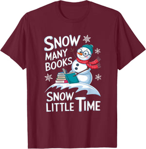 Snow Many Books Snow Little Time Bookworm Snowman Reading T-Shirt - T-Shirt | Maroon