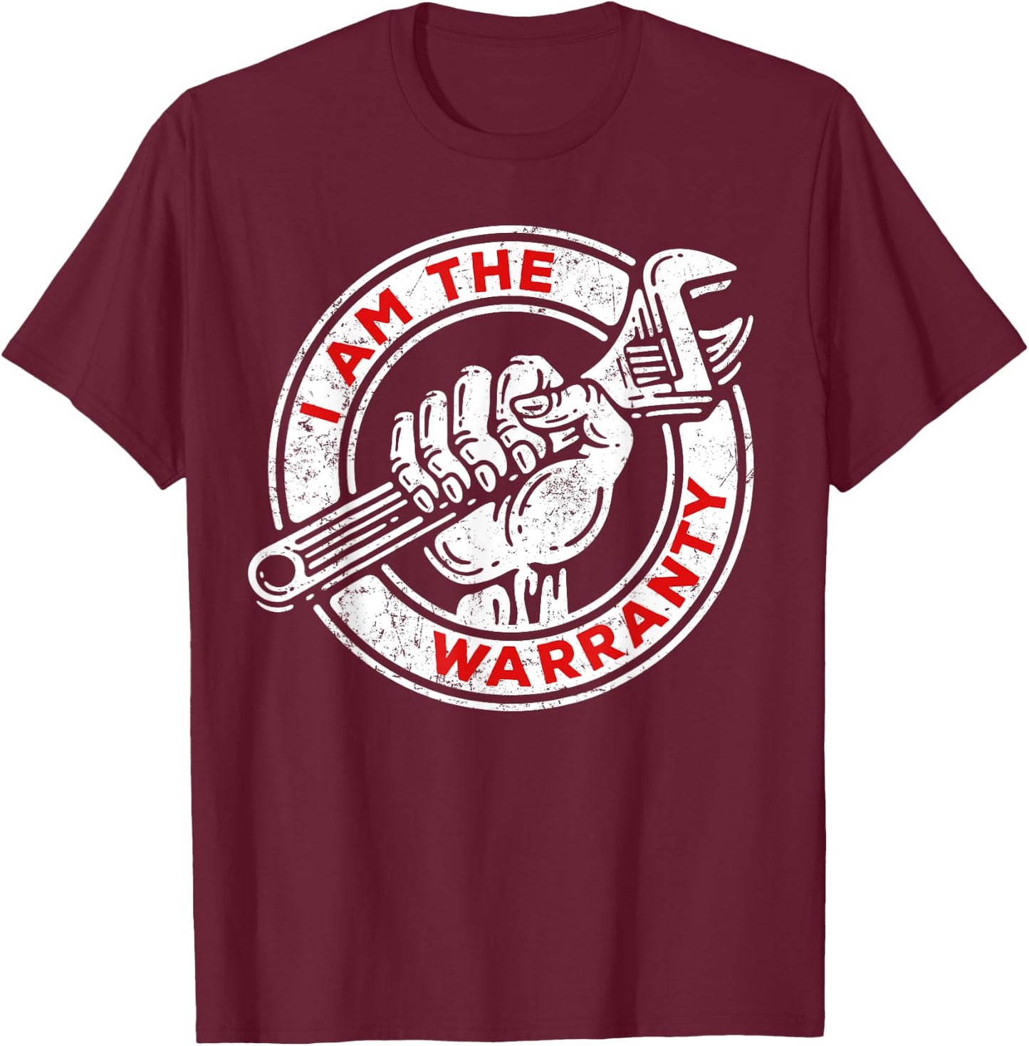 I Am The Warranty, Car Lover T-Shirt - T-Shirt | Maroon