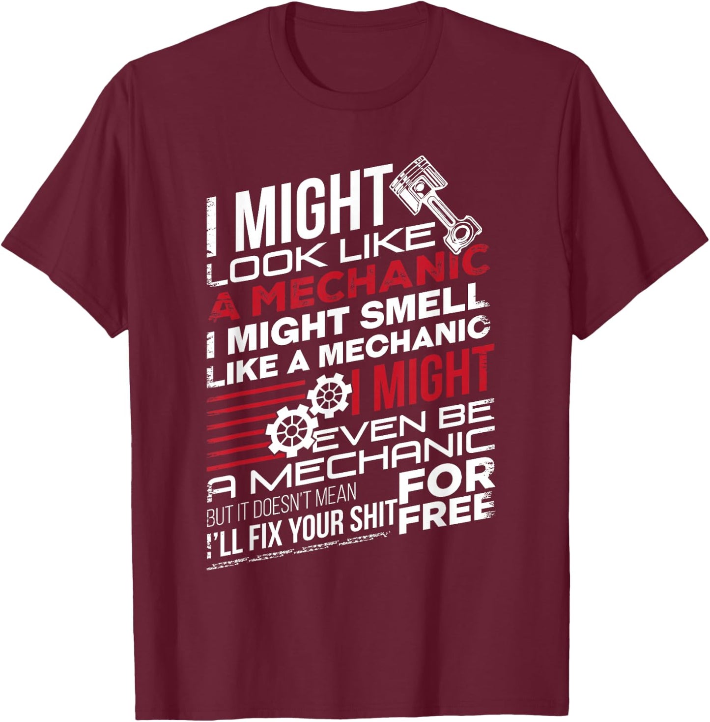 I Smell Like Mechanic Funny Auto Mechanic Dad Father T-Shirt - T-Shirt | Maroon