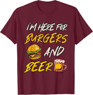 I'm Here For Burgers And Beer T-Shirt - T-Shirt | Maroon