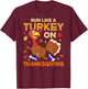 Funny Running Thanksgiving Turkey Runner Keep Fit Gym Lovers T-Shirt - T-Shirt | Maroon