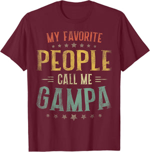 My Favorite People Call Me Gampa Fathers Day T-Shirt - T-Shirt | Maroon