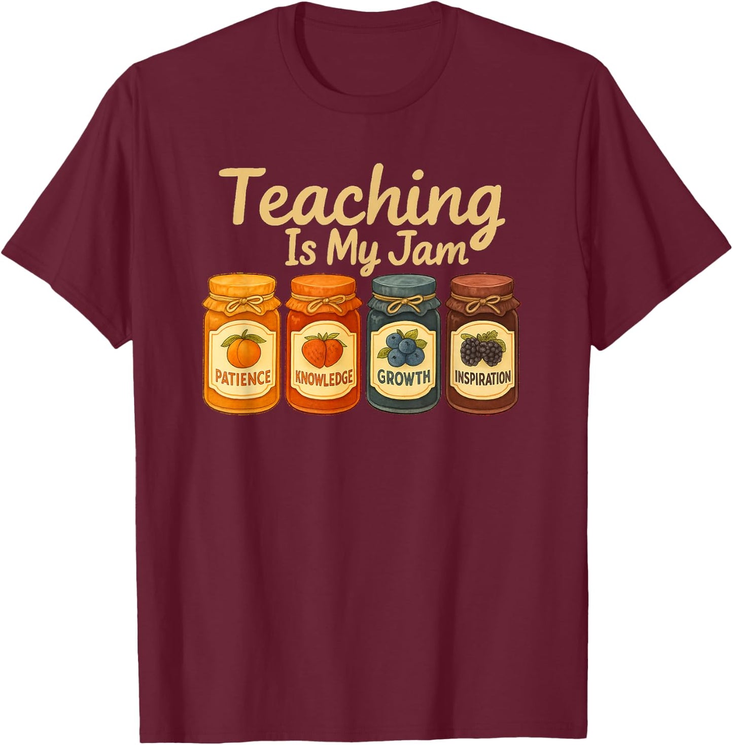 Teaching is My Jam Cute Fruit Jar Teacher Vintage T-Shirt - T-Shirt | Maroon