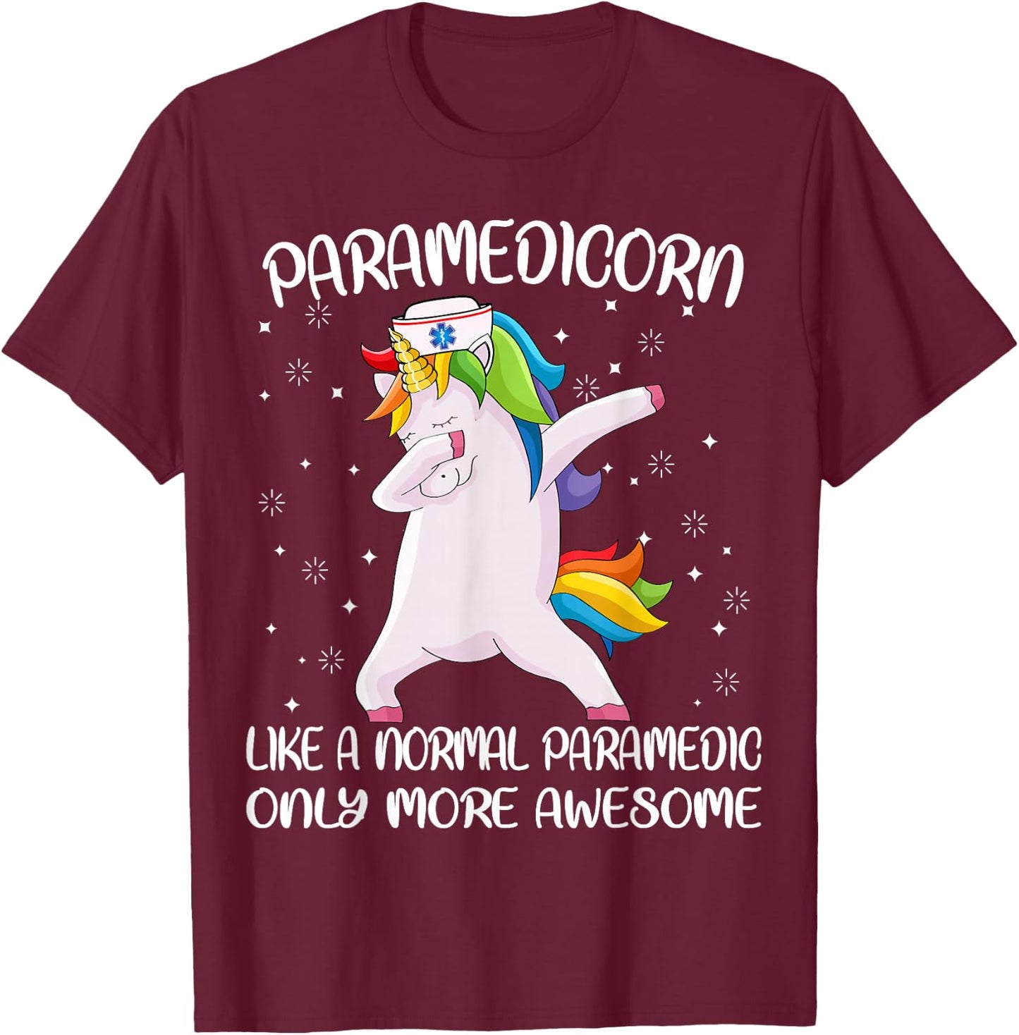 Funny EMS EMT Clothing and Gifts by Medics Paramedicorn Like A Paramedic Only Awesome Dabbing Unicorn T-Shirt - T-Shirt | Maroon
