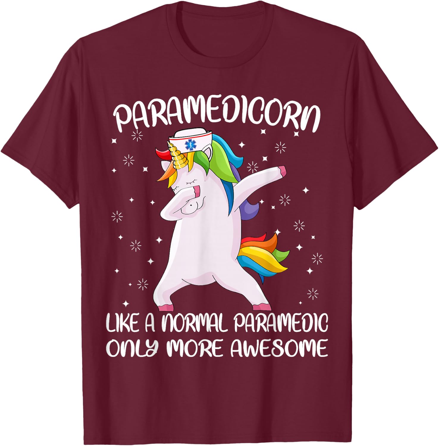 Funny EMS EMT Clothing and Gifts by Medics Paramedicorn Like A Paramedic Only Awesome Dabbing Unicorn T-Shirt - T-Shirt | Maroon