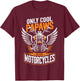 Only Cool Papaws Ride Motorcycles Biker Dad Riding Lover T-Shirt - T-Shirt | Maroon
