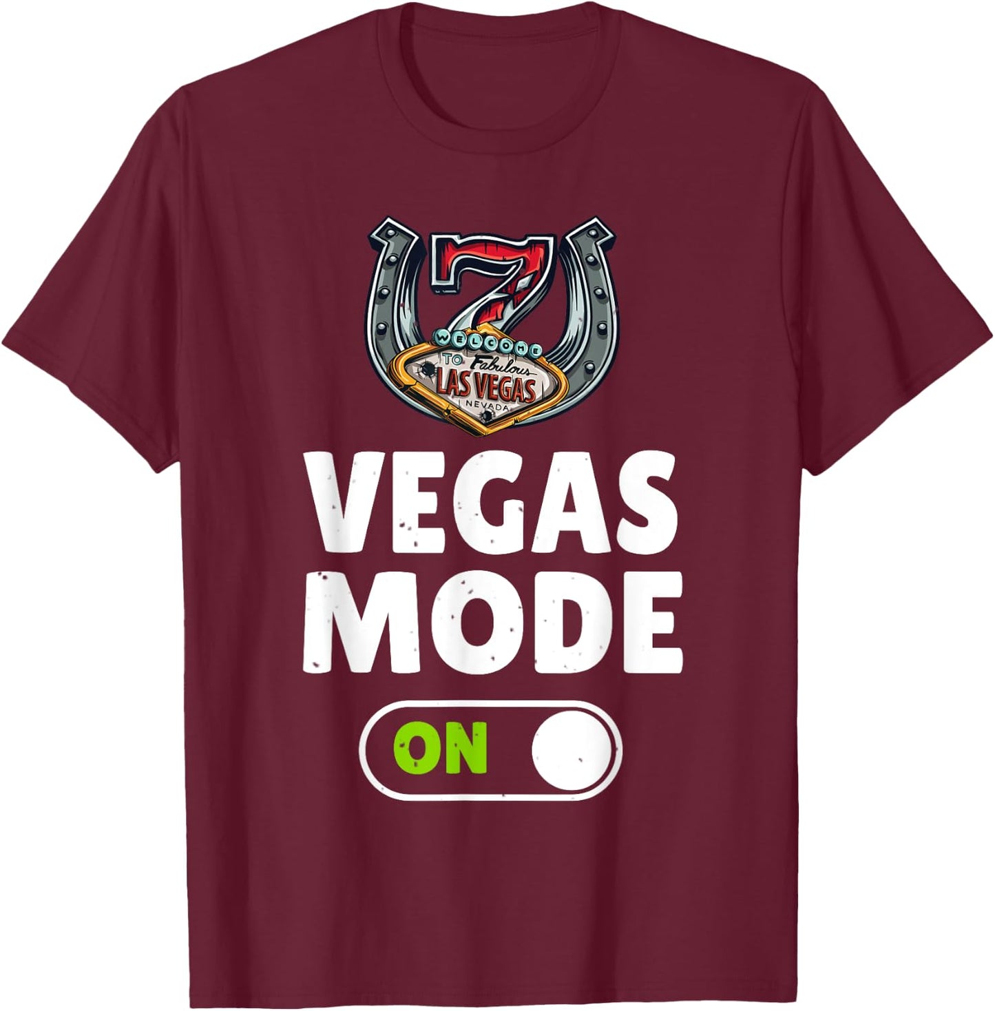 Las Vegas Women Men Vegas Mode Luck Souvenirs Vacation T-Shirt - T-Shirt | Maroon