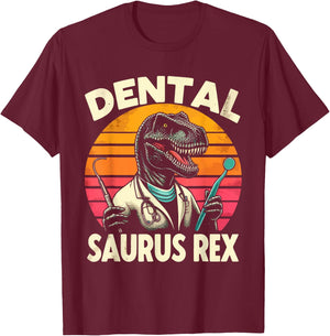 Funny Dentist Dental Assistant Dentistry Dental Saurus Rex T-Shirt - T-Shirt | Maroon