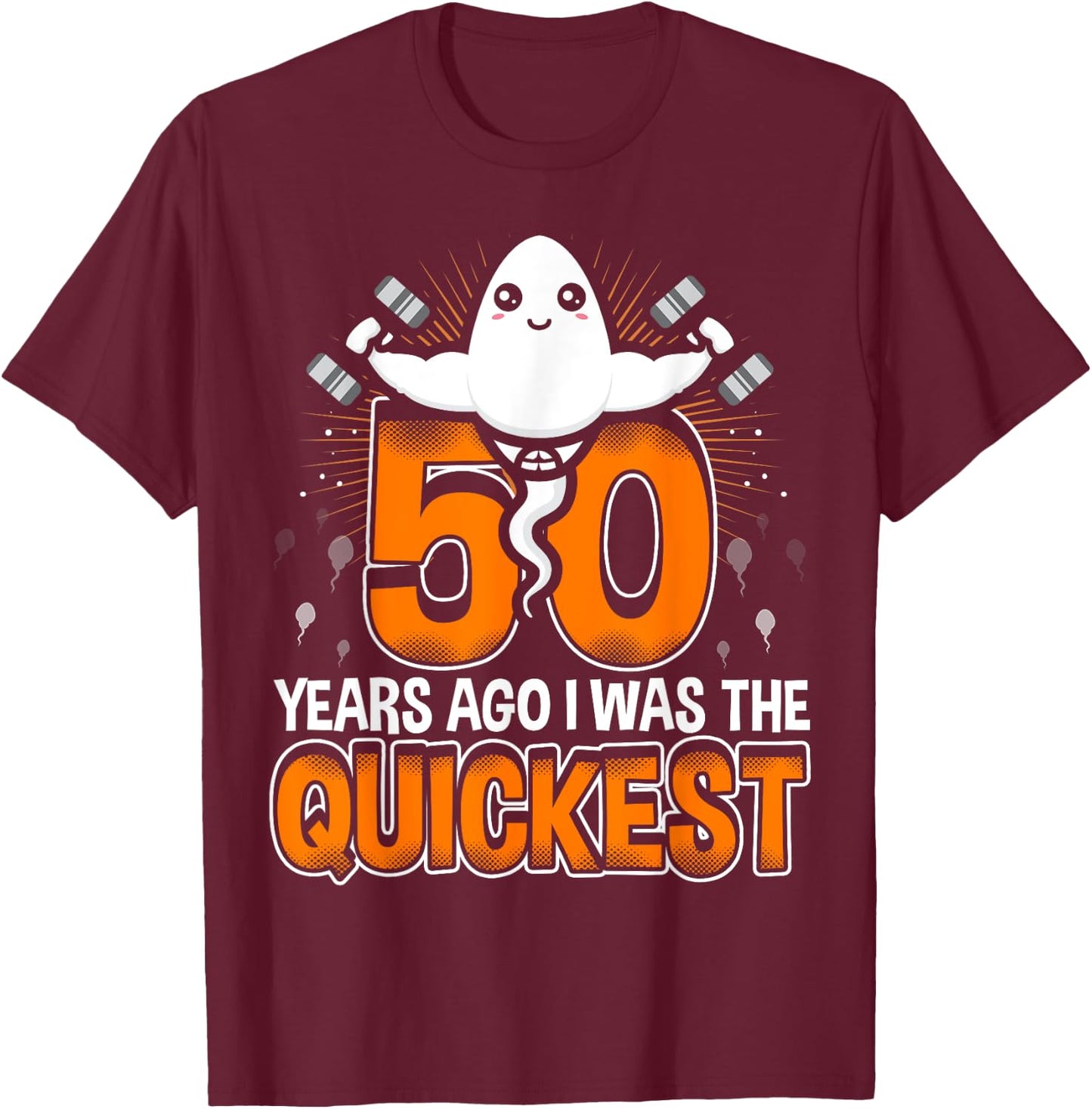 50 years ago I was the quickest 50th birthday funny T-Shirt - T-Shirt | Maroon