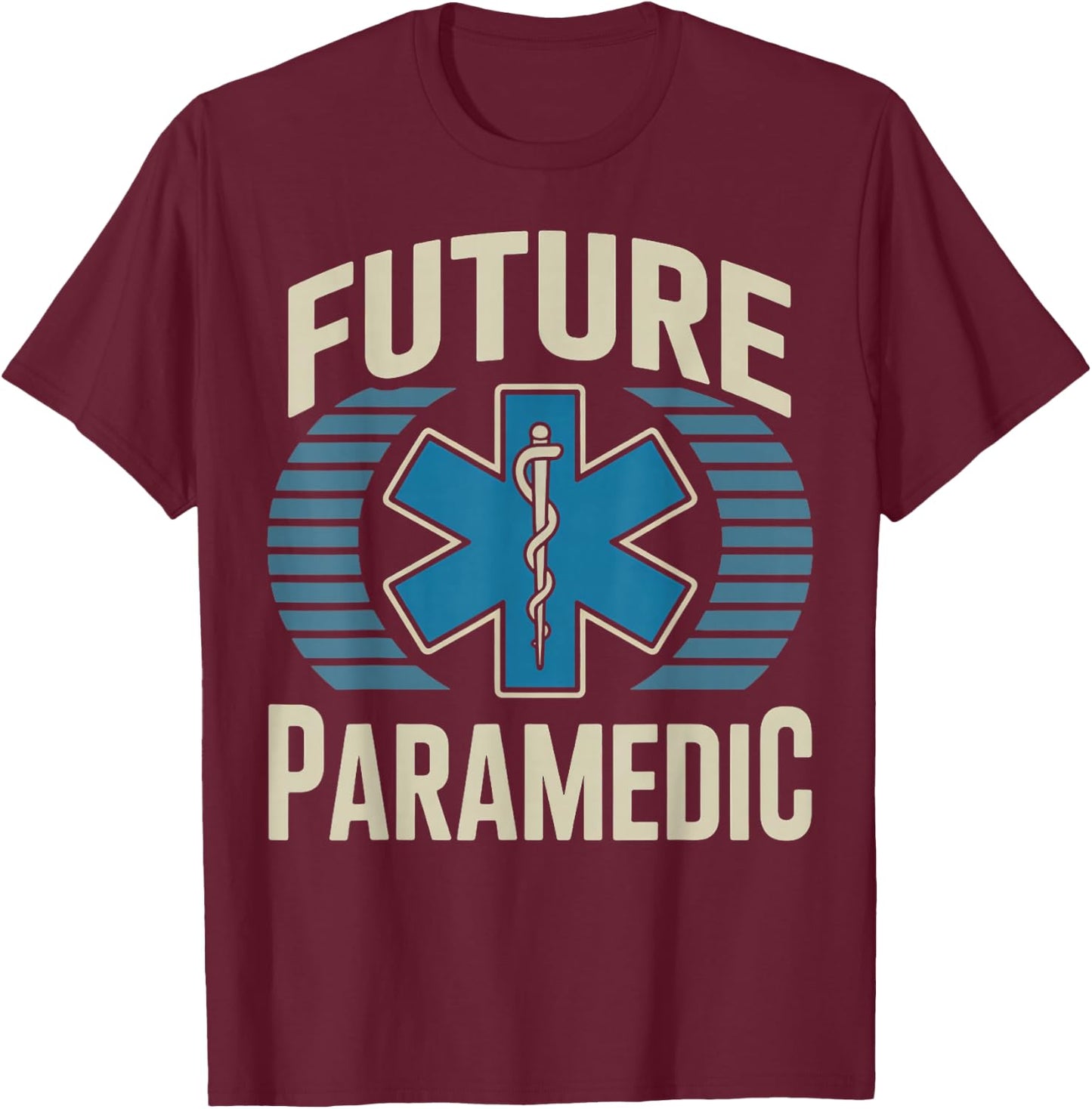 Future Paramedic Medical Healthcare Ems Emt Paramedic T-Shirt - T-Shirt | Maroon