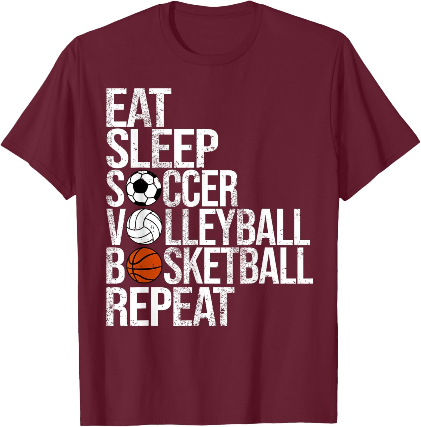 Eat Sleep Soccer Volleyball Basketball Repeat Funny Sport T-Shirt - T-Shirt | Maroon